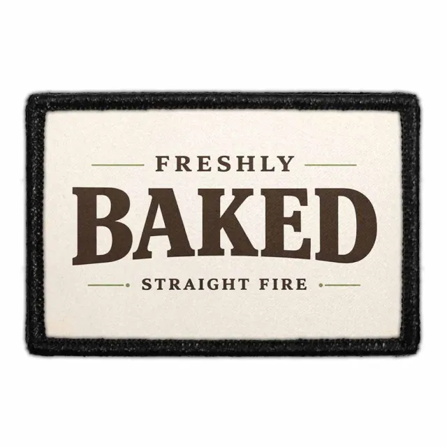 Pull Patch Freshly Baked Straight Fire patch 3x2 sjov