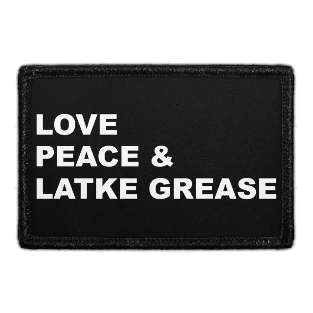 Pull Patch Love Peace and Latke Grease patch velcro
