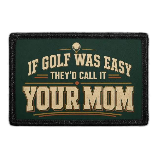 Pull Patch If Golf Was Easy patch 76x51 mm sjov