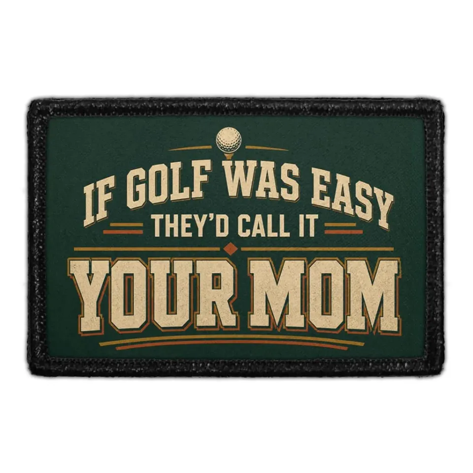 Pull Patch If Golf Was Easy patch 76x51 mm sjov