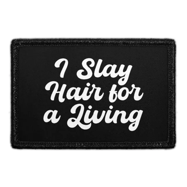 Pull Patch I Slay Hair For A Living patch frisør velcro