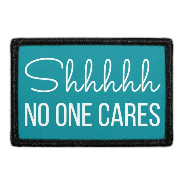 Pull Patch Shhh No One Cares patch 7,6x5,1 cm velcro