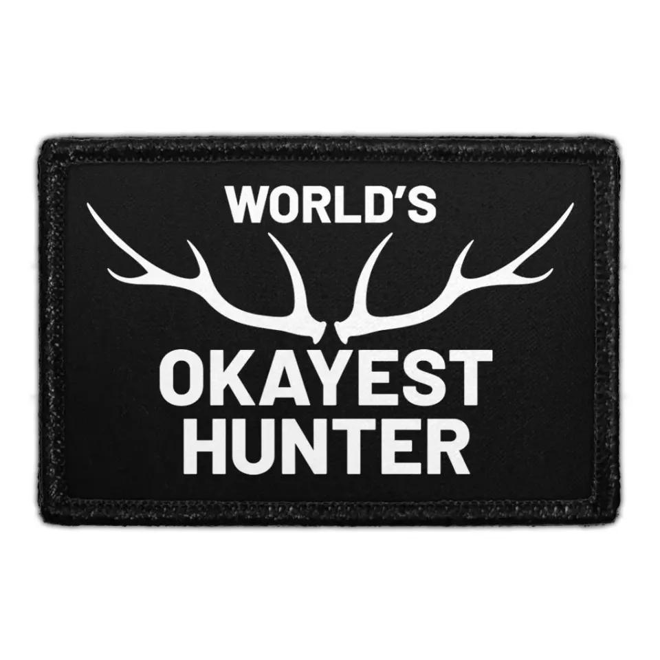 Pull Patch World's Okayest Hunter patch velcro jagt