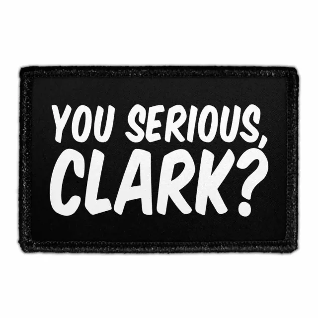 Pull Patch You Serious Clark patch 3x2 julehumor