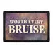 Pull Patch Worth Every Bruise patch 3x2 sport