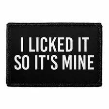 Pull Patch I Licked It So It's Mine patch 76mm