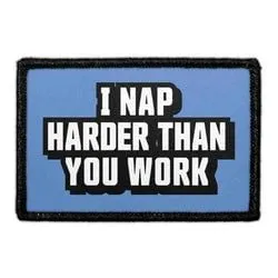 Pull Patch I Nap Harder Than You Work patch velcro 7,6cm