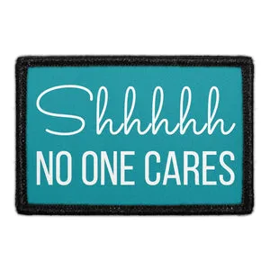 Pull Patch Shhh No One Cares patch 7,6x5,1 cm velcro