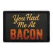 Pull Patch You Had Me At Bacon patch 76x51 mm velcro