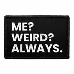 Pull Patch Me Weird Always patch velcro sjov