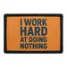 Pull Patch I Work Hard At Doing Nothing patch 3x2