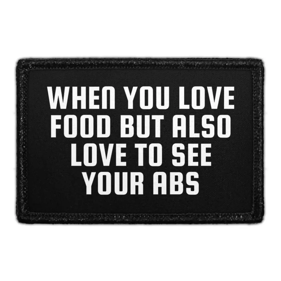 Pull Patch When You Love Food See Your Abs patch velcro