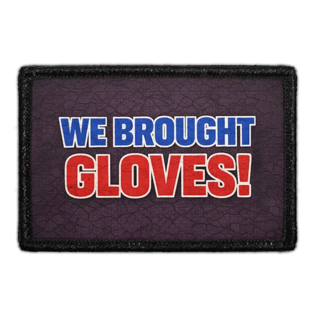 Pull Patch We Brought Gloves patch 3x2 velcro – EMS