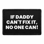 Pull Patch If Daddy Can't Fix It No One Can patch
