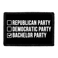 Pull Patch Republican Democratic Bachelor Party patch velcro