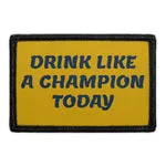 Pull Patch Drink Like A Champion patch 3x2 velcro