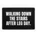 Pull Patch Walking Down Stairs After Leg Day patch