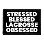 Pull Patch Stressed Blessed Lacrosse Obsessed patch velcro 76 mm