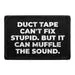 Pull Patch Duct Tape Cant Fix Stupid patch med velcro sjov