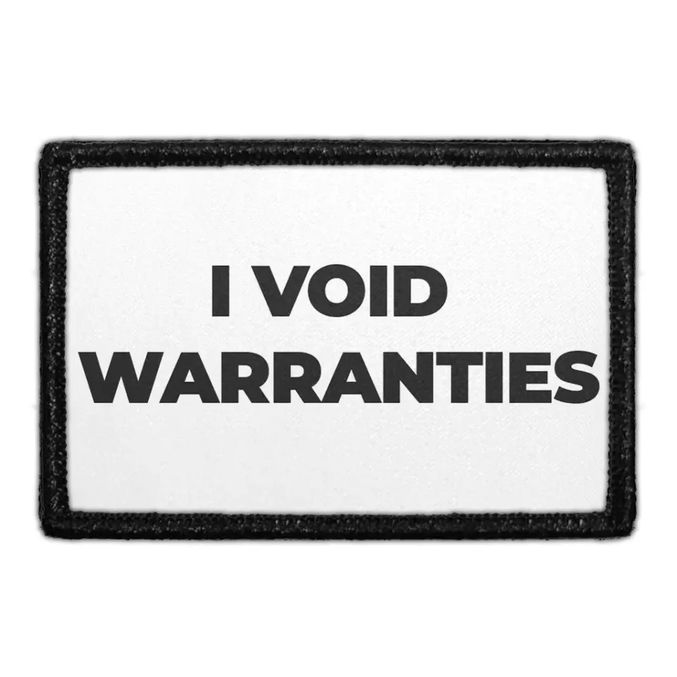 Pull Patch I Void Warranties patch velcro