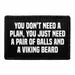 Pull Patch You Don't Need A Plan, You Just Need A Pair Of Balls And A Viking Beard patch velcro