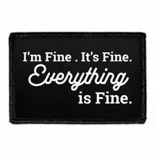 Pull Patch I'm Fine Everything Is Fine patch velcro