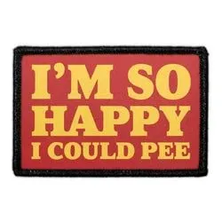 Pull Patch I'm So Happy I Could Pee patch humor