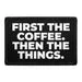 Pull Patch First The Coffee Then The Things patch velcro