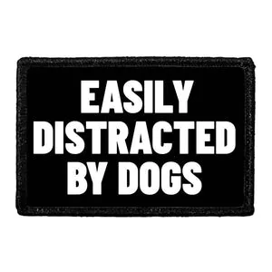 Pull Patch Easily Distracted By Dogs patch velcro