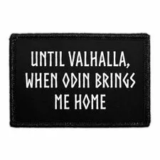 Pull Patch Until Valhalla When Odin Brings Me Home patch