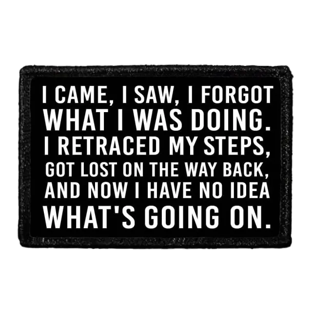 Pull Patch I Came I Saw I Forgot patch med velcro lang tekst