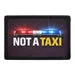 Pull Patch Not A Taxi mærke 76x51 mm EMS