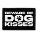 Pull Patch Beware Of Dog Kisses patch med velcro hund