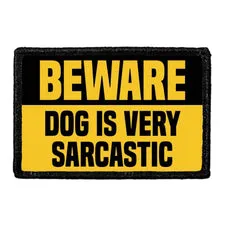 Pull Patch Beware Dog Is Very Sarcastic patch