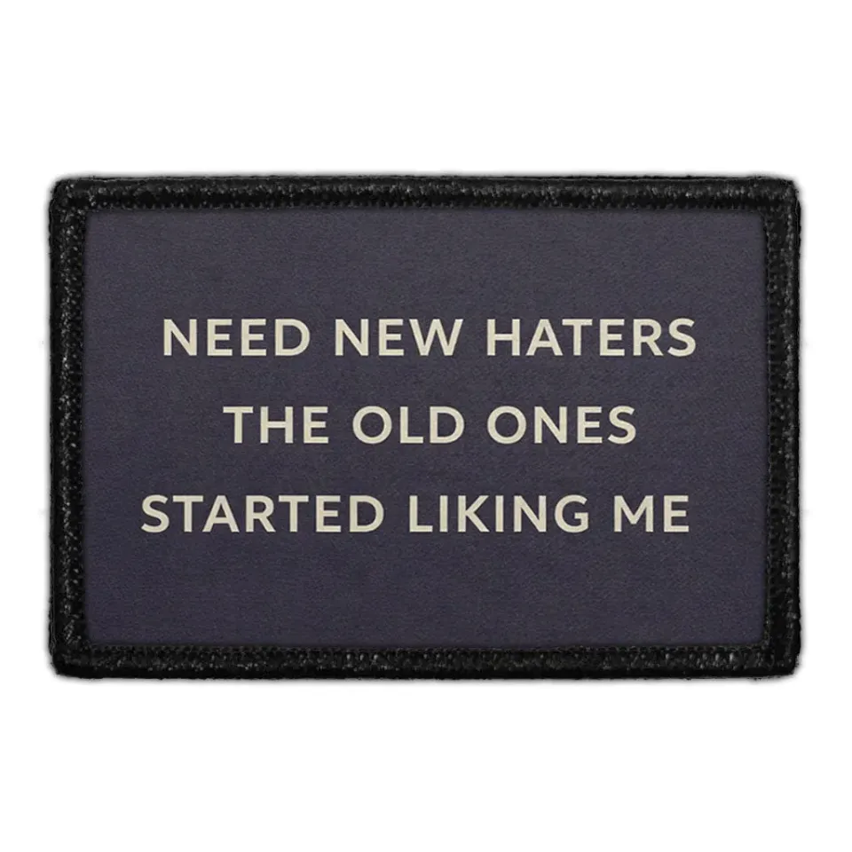 Pull Patch Need New Haters patch 76x51 mm citat