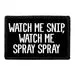 Pull Patch Watch Me Snip Spray patch velcro 3x2
