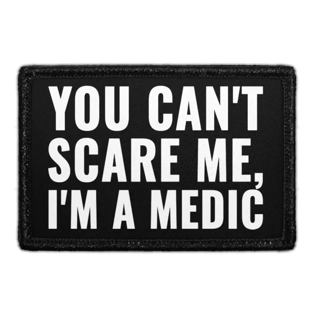 Pull Patch You Can't Scare Me Medic patch velcro