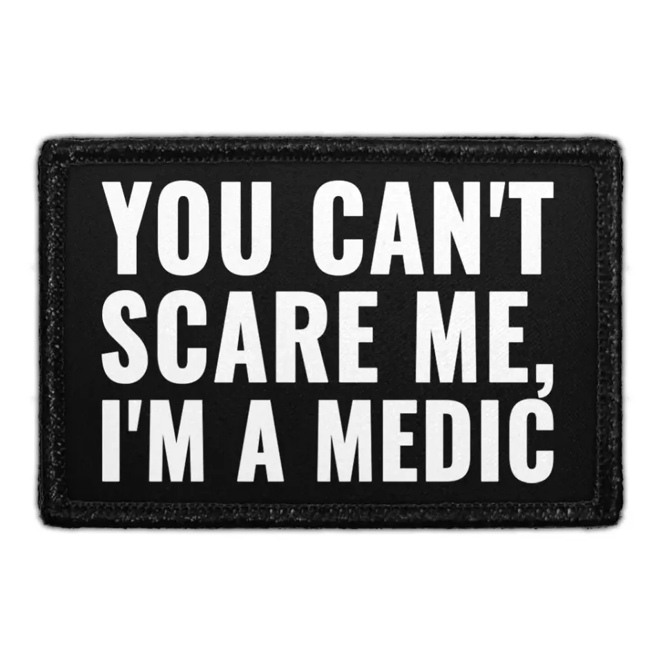 Pull Patch You Can't Scare Me Medic patch velcro