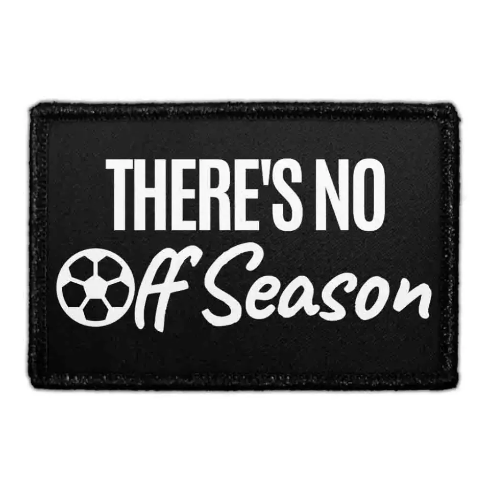 Pull Patch There's No Off Season velcro patch sport