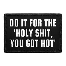 Pull Patch Do It for the Holy Shit patch fitness