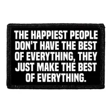 Pull Patch The Happiest People Don't Have The Best Of Everything patch