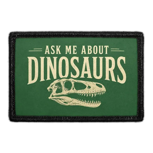 Pull Patch Ask Me About Dinosaurs patch 3x2 dinosaur