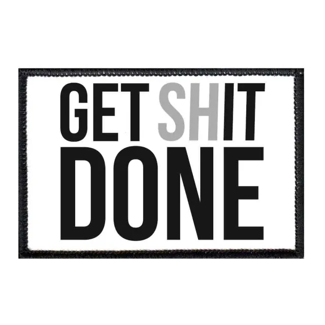 Pull Patch Get Shit Done velcro patch tekst