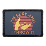 Pull Patch I'm Sexy And I Throw It patch 7,6x5 cm