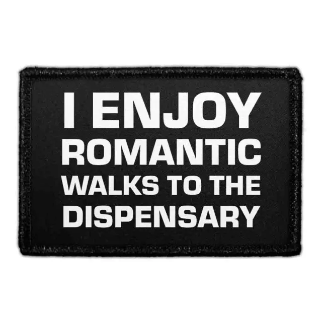 Pull Patch I Enjoy Romantic Walks To The Dispensary patch sjov