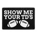Pull Patch Show Me Your TD's patch humor