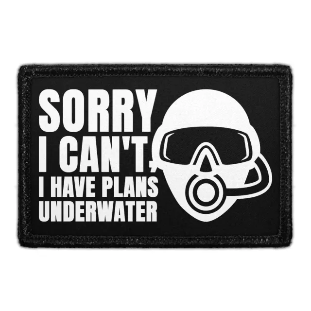 Pull Patch Sorry I Can't I Have Plans Underwater patch