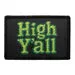 Pull Patch HIGH Y'ALL patch med velcro 76 mm
