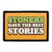 Pull Patch Stoners Have Best Stories patch velcro
