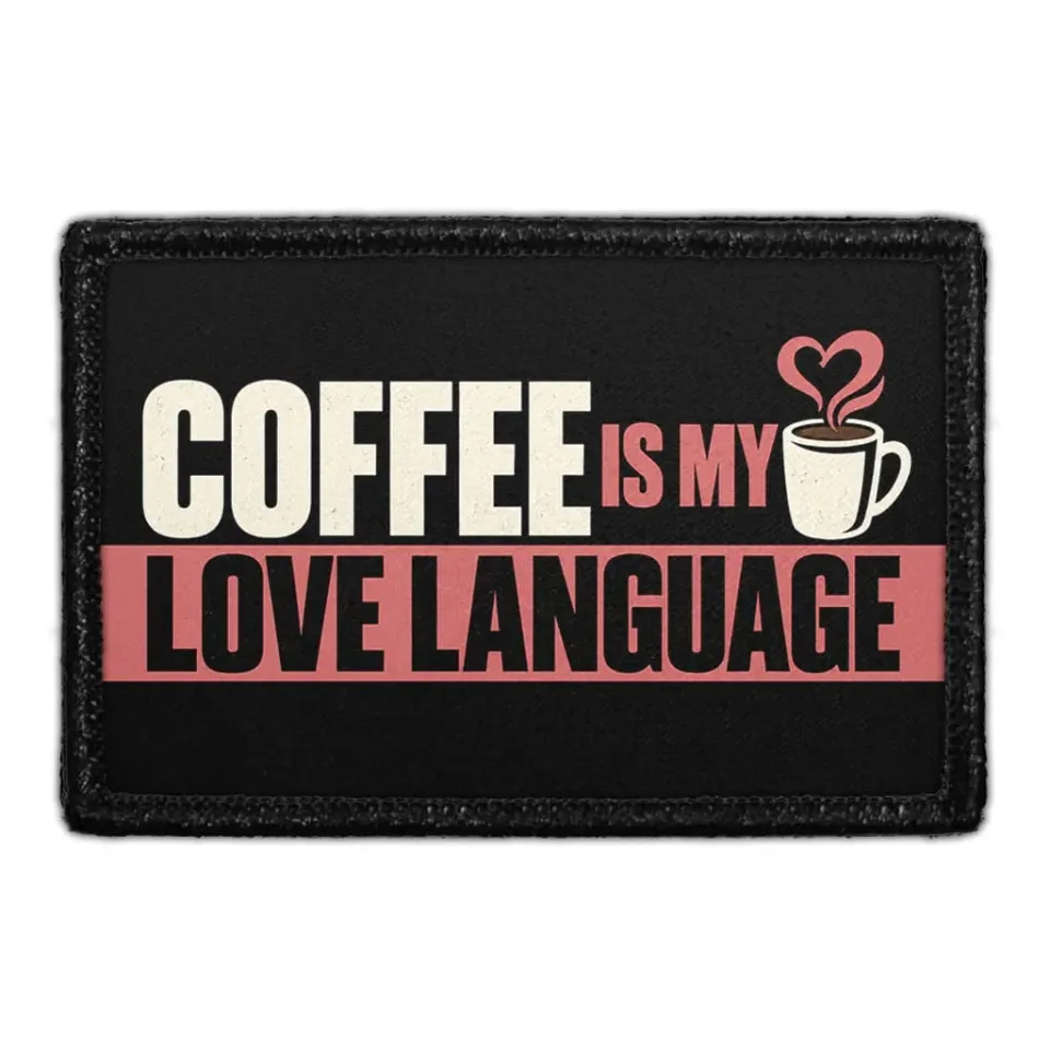 Pull Patch Coffee Is My Love Language patch velcro kaffe